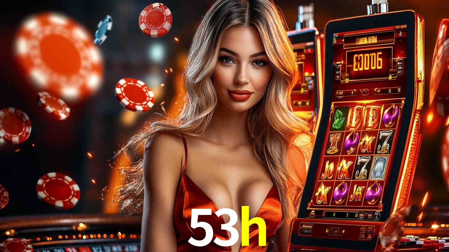 53h: Seu Cassino Premiado com Pagamentos Rápidos