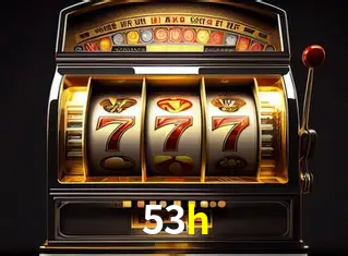 Descubra o Mundo do Cassino Online com 53h